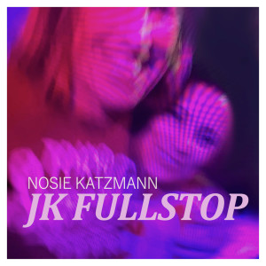 Nosie Katzmann的專輯JK Fullstop