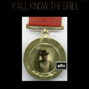 Dengarkan lagu Yall Know the Drill (2024 Remastered|Explicit) nyanyian wrm dengan lirik