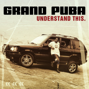 Album Understand This (Explicit) from Grand Puba