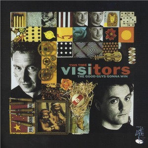 Album This Time The Good Guy's Gonna Win from Visitors