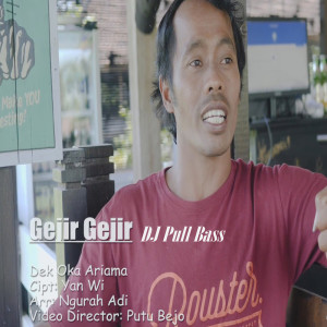 Dengarkan Gejir Gejir Dj Full Bass lagu dari Dek Oka Ariama dengan lirik