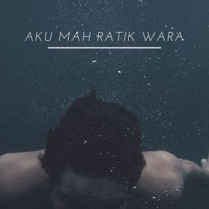 ดาวน์โหลดและฟังเพลง Aku Mah Ratik Wara พร้อมเนื้อเพลงจาก Exel Sack
