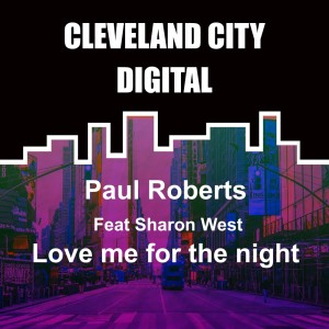 Listen to Love Me for the Night song with lyrics from Paul Roberts