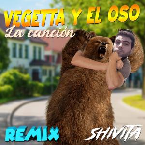 อัลบัม Vegetta y el oso (feat. Vegetta) [Shivita Remix] ศิลปิน ShivitaARTS