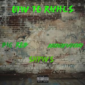 收聽Big Rob的Otw 2 Riches (feat. Shdws & Koopaon) (Explicit)歌詞歌曲