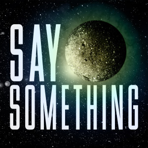 收聽DJ Hitz的Say Something (Instrumental Mix)歌詞歌曲