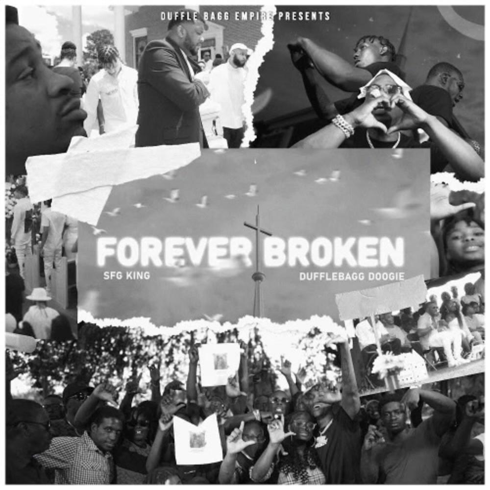 FOREVER BROKEN (feat. DUFFLEBAGG DOOGIE) (Explicit)