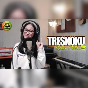 收聽Reka Putri的Tresnoku歌詞歌曲