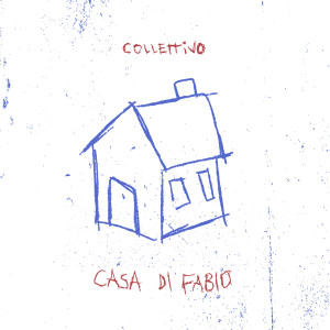 Album CASA DI FABIO (Explicit) from COLLETTIVO