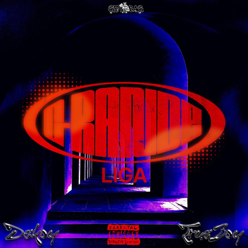 Grande Liga (feat. TrueBoy) (Explicit)