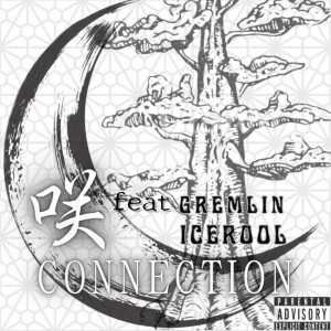 Listen to CONNECTION (feat. Gremlin & ICE ROOL) (Explicit) song with lyrics from 咲