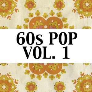Various Artists的專輯60s Pop, Vol. 1