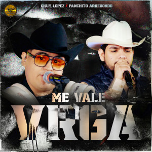 Panchito Arredondo的專輯Me Vale VRGA (En Vivo) (Explicit)