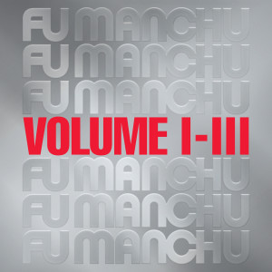Album Fu 30 Volume I-III from Fu Manchu