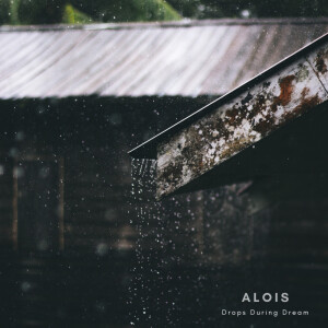 Album Drops During Dream from Alois