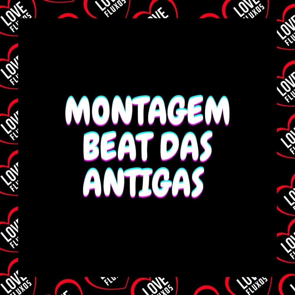 Montagem - Beat das Antigas (Explicit)
