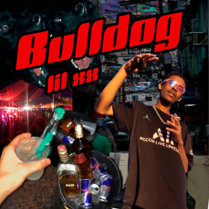 收聽Lil XX的Bulldog歌詞歌曲