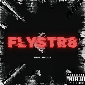 Listen to FlyStr8 (Explicit) song with lyrics from Ben Billz