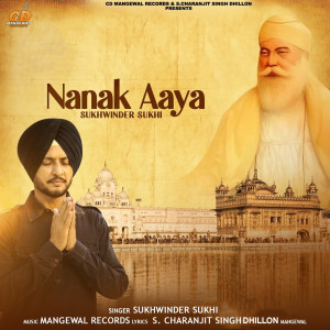 Listen to Nanak Aaya song with lyrics from Sukhwinder Sukhi
