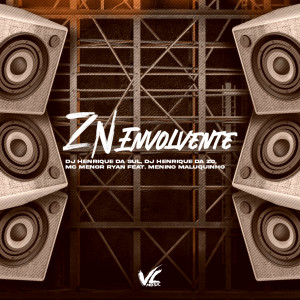 ดาวน์โหลดและฟังเพลง ZN Envolvente (Explicit) พร้อมเนื้อเพลงจาก DJ HENRIQUE DA ZO