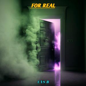 收听Cys B的For Real歌词歌曲