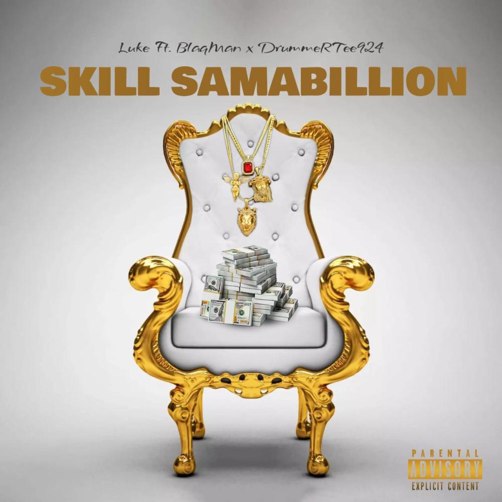 Skill SamaBillion (feat. BlaqMan & DrummeRTee924)