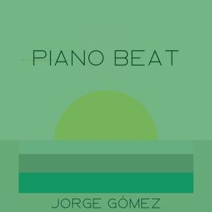 Dengarkan lagu Piano Beat nyanyian Jorge Gomez dengan lirik