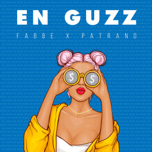 ดาวน์โหลดและฟังเพลง En guzz พร้อมเนื้อเพลงจาก Fabbe
