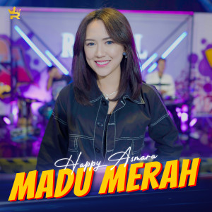 Dengarkan Madu Merah lagu dari Happy Asmara dengan lirik