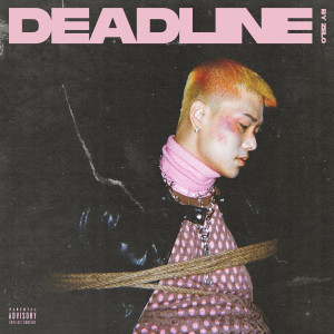 ดาวน์โหลดและฟังเพลง DEADLINE (Explicit) พร้อมเนื้อเพลงจาก ZELO