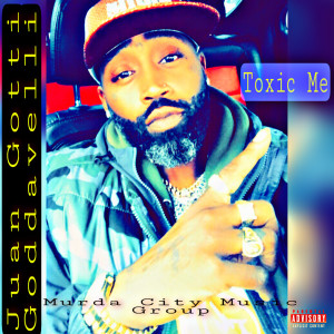 Listen to Toxic Me (Explicit) song with lyrics from Juan Gotti Goddavelli