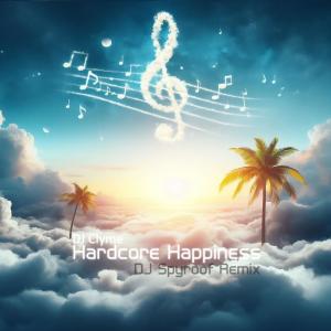 Album Hardcore Happiness (DJ Spyroof Remix) oleh DJ Spyroof