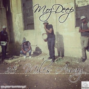Dengarkan lagu 18 Miles Away (Broken Beat Mix) nyanyian MozDeep dengan lirik