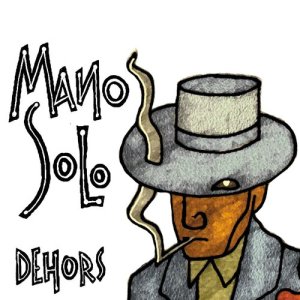 Mano Solo的專輯Dehors