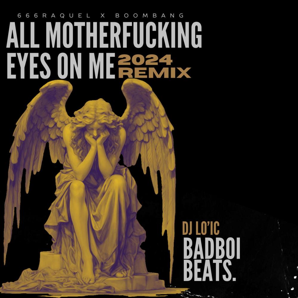 MOTHERFUCKING EYES ON ME (feat. 666 RAQUEL & BOOMBANG) (Explicit)