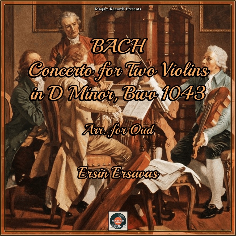 Concerto for Two Violins in D Minor, Bwv 1043: Iii. Allegro (Arr. for Oud)
