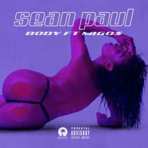 收聽Sean Paul的Body (Explicit)歌詞歌曲