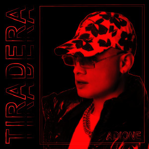 ADIONE的專輯Tiradera (Explicit)