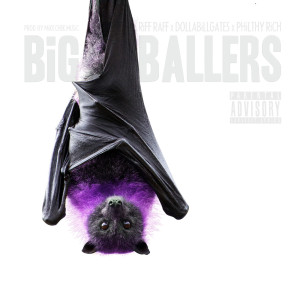 Big Ballers (feat. Philthy Rich & Dolla Bill Gates) (Explicit)