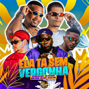 Listen to Ela ta Sem Vergonha (Explicit) song with lyrics from Gelado No Beat