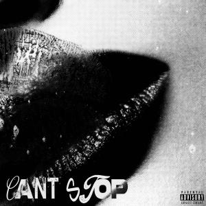 gxmy的專輯CANT STOP (Explicit)