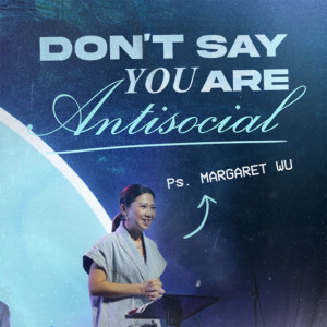 Don't Say You Are Antisocial dari Margaret Wu