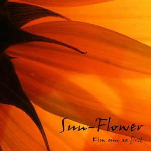 Listen to Sun Flower - Sun-Flower song with lyrics from 김은애