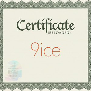 Certificate (Reloaded) dari 9ice