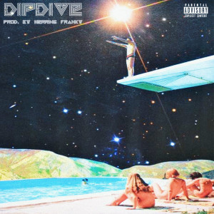 Album Dip Dive (Explicit) from 