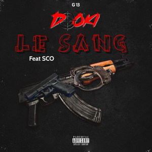 Listen to Le Sang (Explicit) song with lyrics from DOOKI