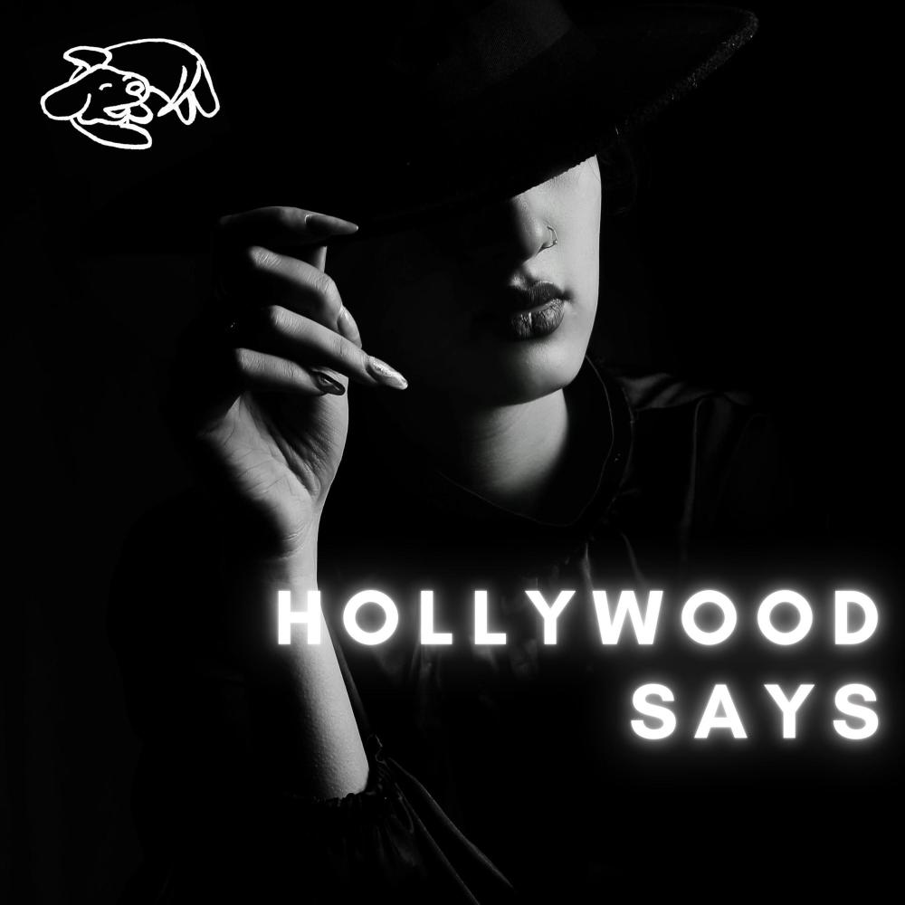 Hollywood Says