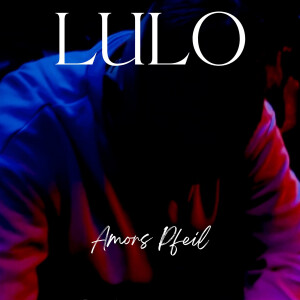 Listen to Amors Pfeil (Explicit) song with lyrics from Lulo