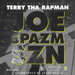 อัลบัม Joe Spazm SZN (Explicit) ศิลปิน Terry Tha Rapman