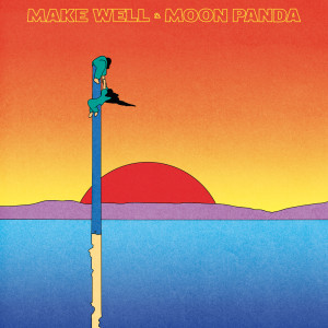 Album Make Well oleh Moon Panda